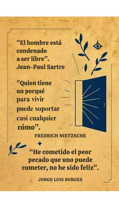 Un pergamino de tono ocre con ilustraciones de hojas y una puerta abierta que emite luz. Contiene tres citas de grandes pensadores: Jean-Paul Sartre ("El hombre está condenado a ser libre"), Friedrich Nietzsche ("Quien tiene un porqué para vivir puede soportar casi cualquier cómo") y Jorge Luis Borges ("He cometido el peor pecado que uno puede cometer, no he sido feliz").