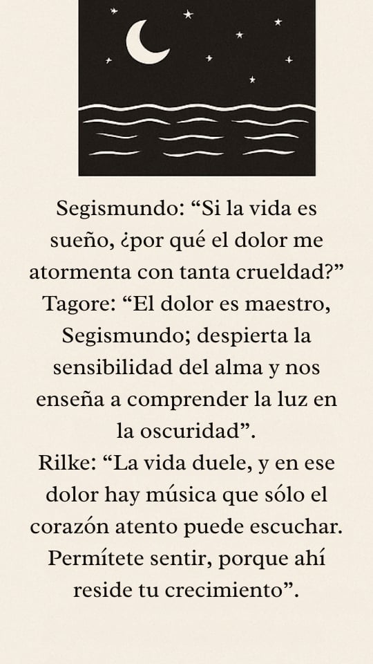 Una composición visual dividida en dos partes. En la parte superior, un recuadro negro muestra un mar con ondas blancas bajo un cielo nocturno con una luna creciente y estrellas. En la parte inferior, sobre un fondo crema, aparece un diálogo escrito entre Segismundo, Tagore y Rilke sobre la naturaleza del dolor y el crecimiento espiritual.