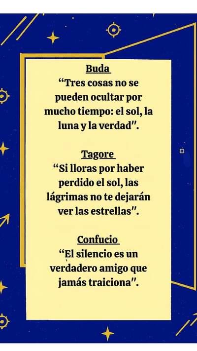 Un cartel con fondo azul profundo decorado con estrellas y una silueta de puerta abierta de la que emana una luz amarilla brillante. El texto central, sobre un recuadro claro, presenta tres citas de maestros orientales: Buda ("Tres cosas no se pueden ocultar por mucho tiempo: el sol, la luna y la verdad"), Tagore ("Si lloras por haber perdido el sol, las lágrimas no te dejarán ver las estrellas") y Confucio ("El silencio es un verdadero amigo que jamás traiciona").